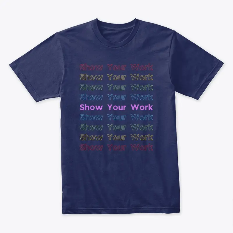 Show Your Work - Rainbow