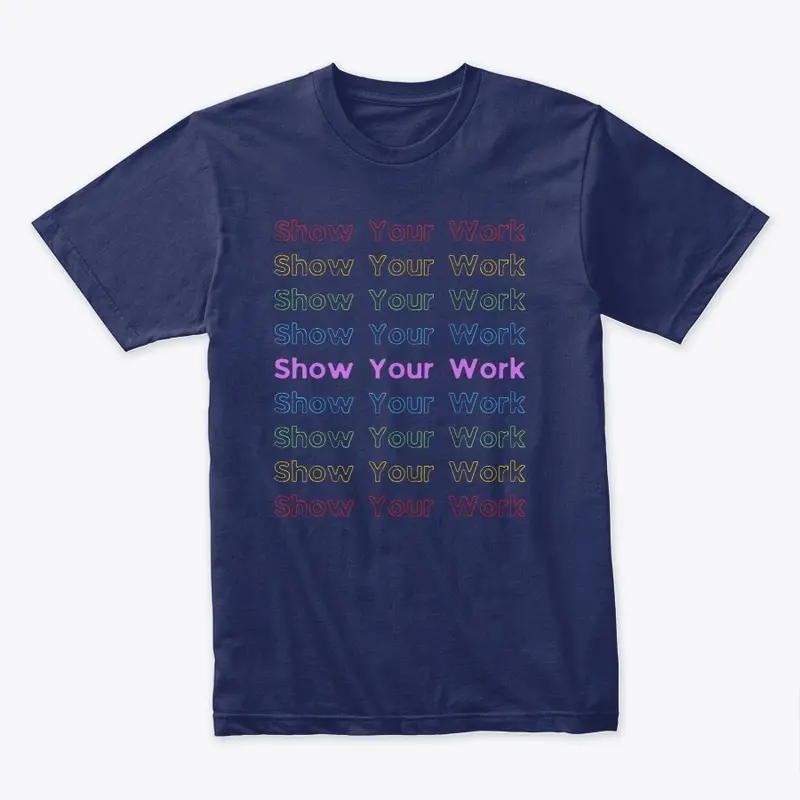 Show Your Work - Rainbow